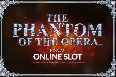 The Phantom of the Opera™